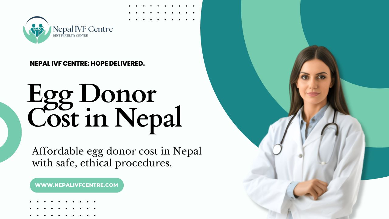 Egg Donor Cost in Nepal