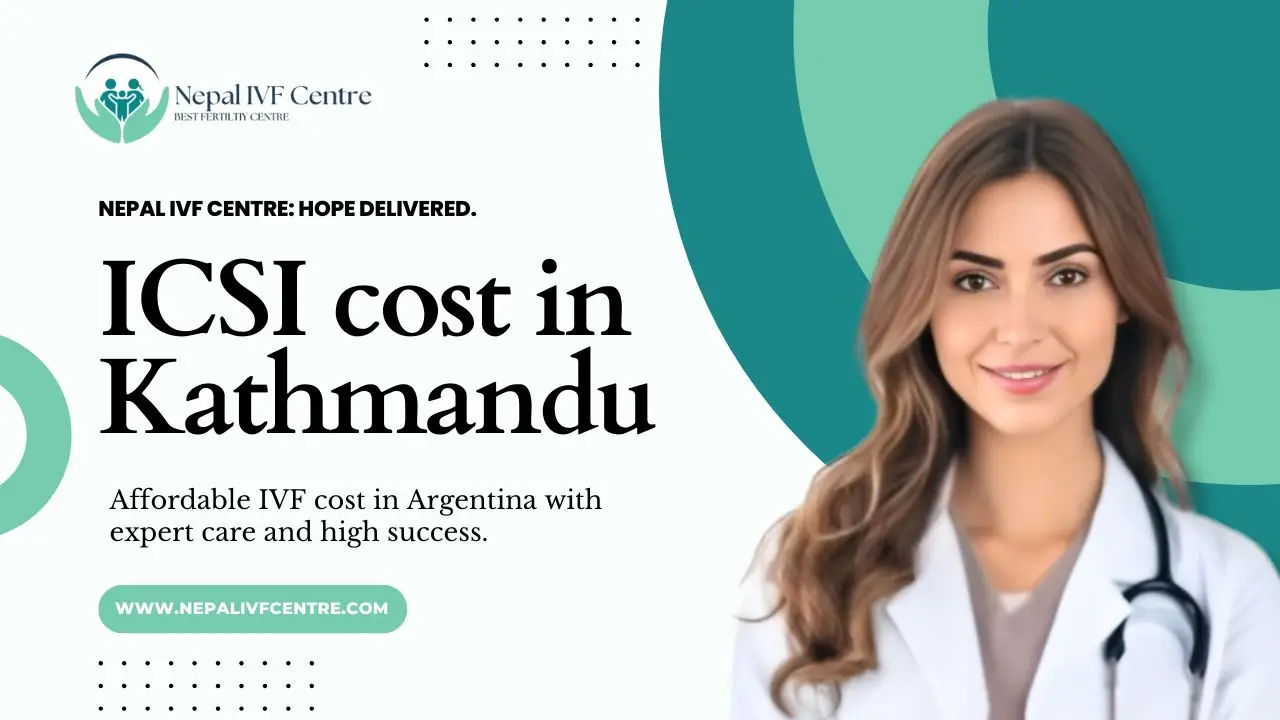 ICSI cost in Kathmandu