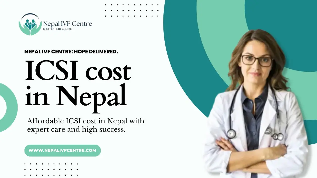 ICSI cost in Nepal