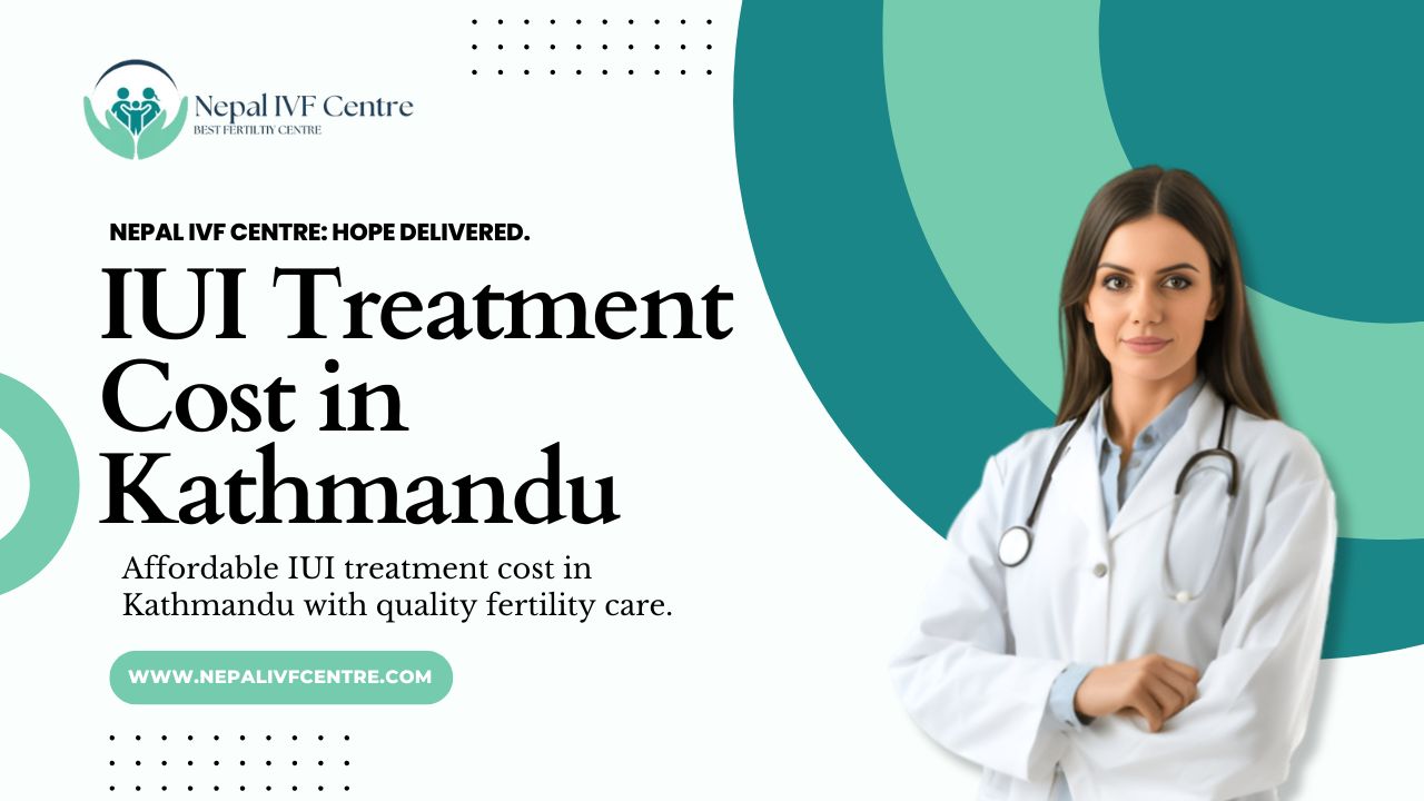 IUI Treatment Cost in Kathmandu
