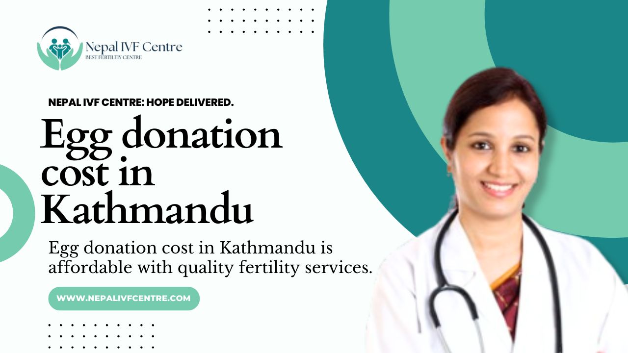 Egg donation cost in Kathmandu