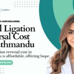 How much does Tubal Ligation Reversal Cost in Kathmandu?