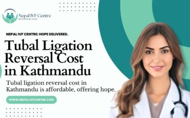 Tubal Ligation Reversal Cost in Kathmandu