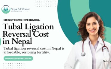 Tubal Ligation Reversal Cost in Nepal