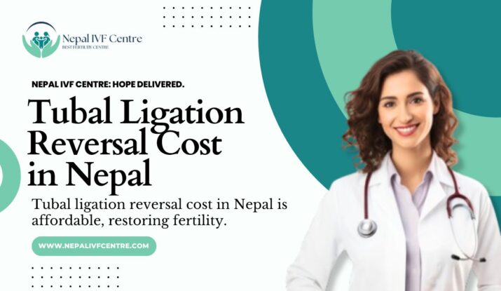 Tubal Ligation Reversal Cost in Nepal